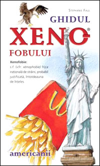 Ghidul xenofobului 3 Ghidul xenofobului, Stephanie Faul, Editura Nemira