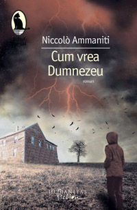 Cum vrea Dumnezeu, Niccol² Ammaniti, Humanitas Fiction