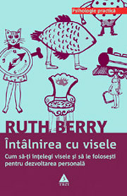 Intalnirea cu visele. Cum sa-ti intelegi visele si sa le folosesti pentru dezvoltarea personala 3 Ruth Berry: Intalnirea cu visele, editura trei, psihologie, dezvoltarea personala, carte, de citit