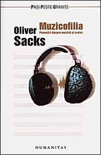 Muzicofilia 3 Muzicofilia, Oliver Sacks, editura Humanitas