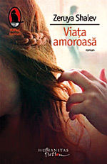 Zeruya Shalev, Viata amoroasa, editura Humanitas