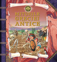 O carte pentru parinti, o carte pentru copii 3 Miturile Greciei Antice, Curtea Veche Publishing