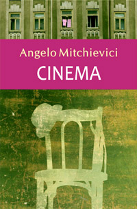 Cinema 2 Cinema, Angelo Mitchievici, Editura Polirom