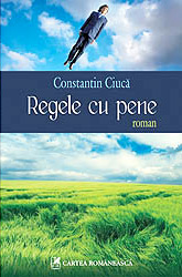 Regele cu pene, Constantin Ciuca, Editura Cartea Romaneasca
