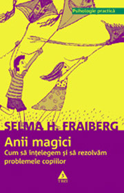 Anii magici, Selma H. Fraiberg, Editura Trei