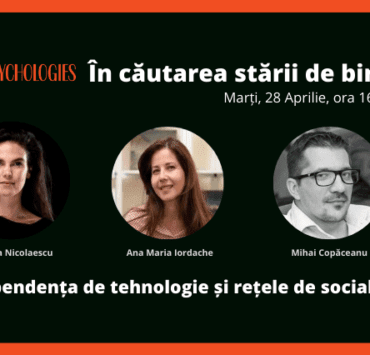 Dependența de tehnologie și rețelele de socializare cu Ana Maria Iordache și Mihai Copăceanu 8 dependenta-de-tehnologie-si-retele-de-socializare