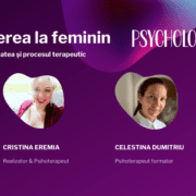 autenticitatea-si-procesul-terapeutic-cu-celestina-dumitriu-si-cristina-eremia