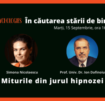 Miturile din jurul hipnozei cu Prof. Univ. Dr. Ion Dafinoiu 6 miturile-din-jurul-hipnozei-cu-prof-univ-dr-ion-dafinoiu-şi-simona-nicolaescu
