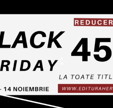 De Black Friday ai 45% reducere la toate titlurile Editurii Herald! 9 de black friday ai 45 reducere la toate titlurile editurii herald