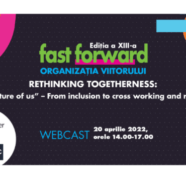 Fast Forward. Organizația Viitorului. Ediția XIII 7 fast-forward-organizația-viitorului-ediția-xiii