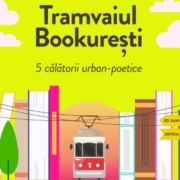 bursele-de-idei-bucureşti-re-imaginat-încep-călătoriile-urban-poetice-cu-tramvaiul-bookureşti