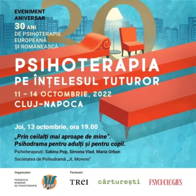 Psihoterapia pe înțelesul tuturor 10 Joi 13 octombrie CLUJ Napoca