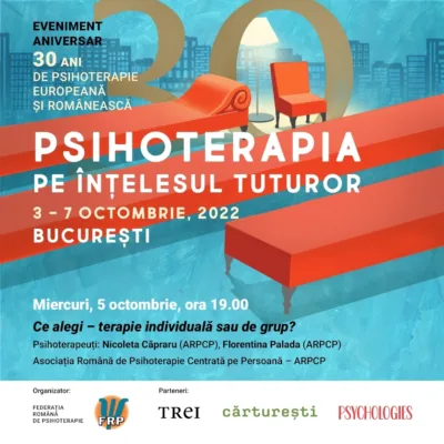 Psihoterapia pe înțelesul tuturor 5 Miercuri 5 octombrie BUCURESTI