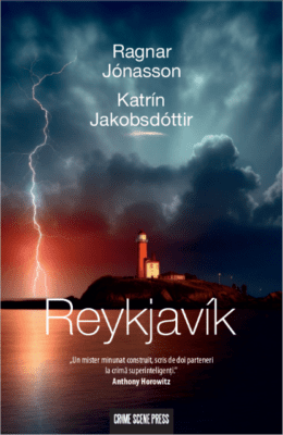 Romanul „Reykjavík”, de Katrín Jakobsdótti în colaborare cu Ragnar Jónasson a apărut în România 3 Reykjavik