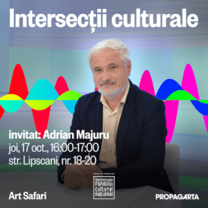 Adrian Majuru și Daria Ghiu vin la Interesecții culturale la Art Safari, pe 17 și 18 octombrie 4 Sesiune Adrian Majuru