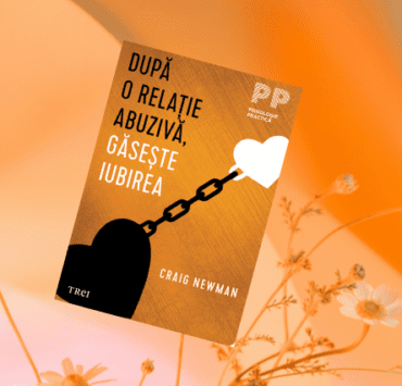 Cartea-ghid „După o relaţie abuzivă, găseşte iubirea”, recent apărută la Editura Trei 7 Untitled design 38 2