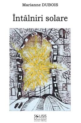 O nouă „stare de a fi”, reflecţia unui sine debarasat de frică şi condiţionări 4 Intalniri solare cartea