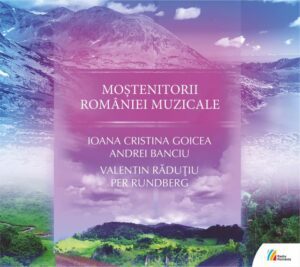 Invitați de top la Sala Radio: dirijoarea Jessica Cottis și violoncelistul Valentin Răduțiu 6 Coperta Mostenitorii Romaniei Muzicale II digipack 2CD