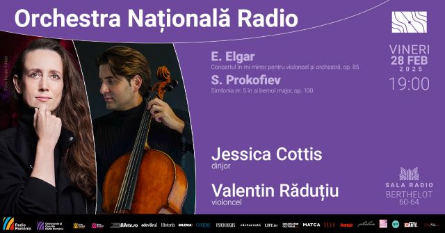 Invitați de top la Sala Radio: dirijoarea Jessica Cottis și violoncelistul Valentin Răduțiu 3 Poster orizontal 28.02.2025 Cottis Radutiu