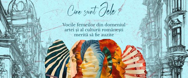 „Cine sunt iele?” – inițiativa ce pune în lumină femeile care creează, inspiră și dau viață artei 3 cine sunt iele vizual landscape