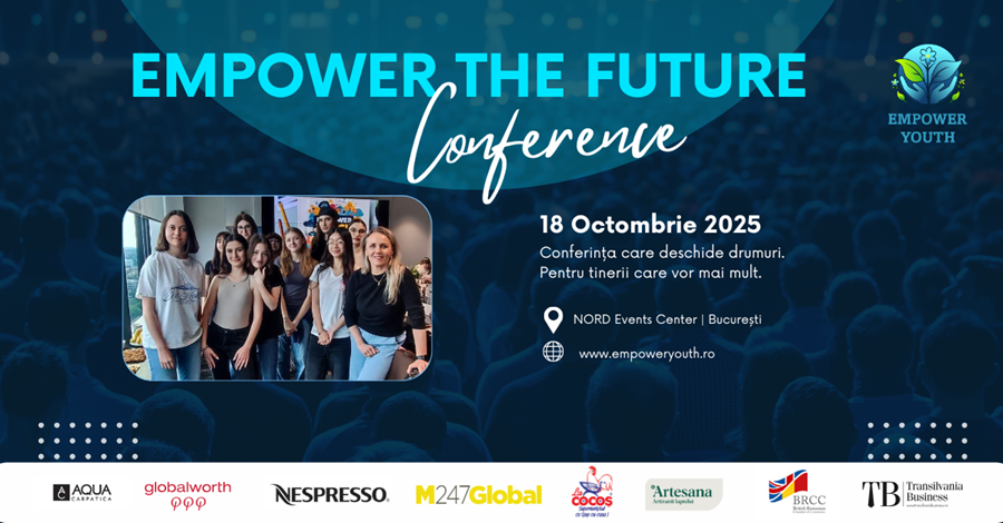 Conferința „EMPOWER the FUTURE”