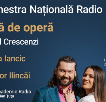 Gală extraordinară de operă: soprana Paula Iancic și tenorul Teodor Ilincăi