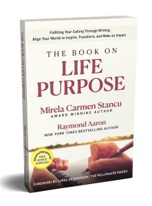 Iubirea la 50 de ani: cum te găsește atunci când ești pregătită să o primești 3 The book on life purpose, Mirela Carmen Stancu